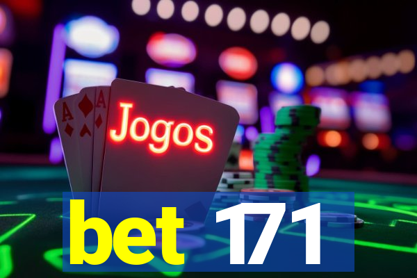 bet 171